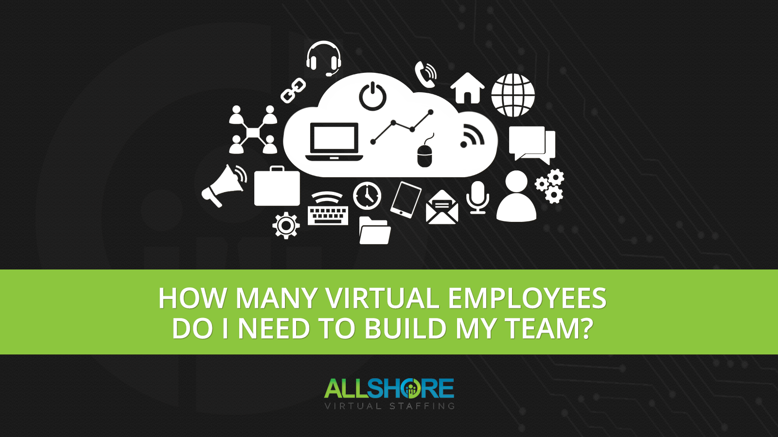 How Many Virtual Employees Do I Need to Build my Team?
