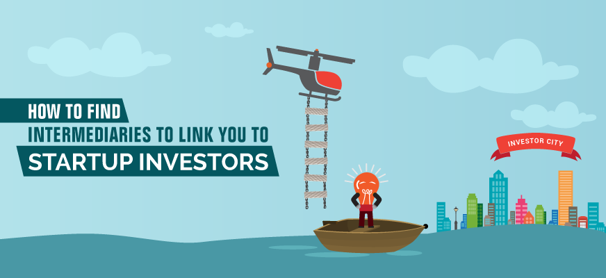 How to Find Intermediaries to Link You to Startup Investors